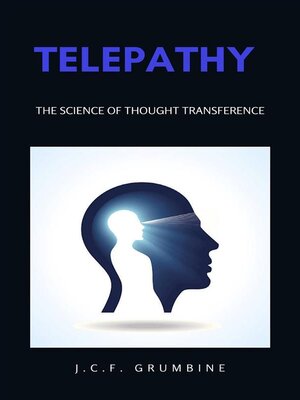 cover image of Telepathy, the science of thought transference